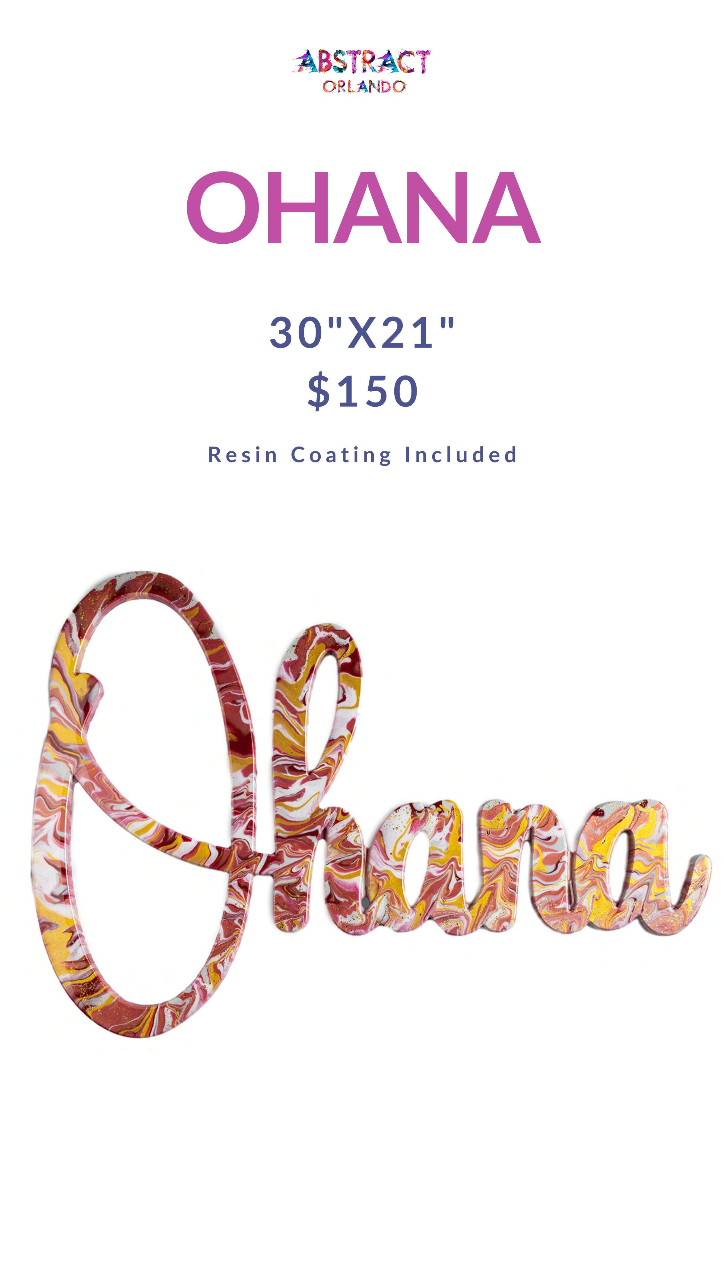 Colorful swirl design word 'Ohana', dimensions 30x21 inches, priced at $150, resin coating included.